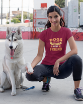 Dogs are the Perfect Best Friend T-Shirt